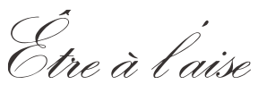 Être à l'aise(エートルアレーズ)